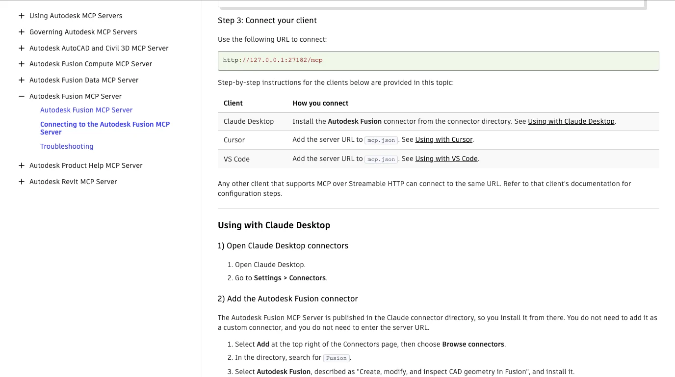 Autodesk's Connecting to the Autodesk Fusion MCP Server page, Step 3: Connect your client. The URL http://127.0.0.1:27182/mcp, a table of three clients, Claude Desktop, Cursor and VS Code, and the sentence: Any other client that supports MCP over Streamable HTTP can connect to the same URL. Refer to that client's documentation for configuration steps.