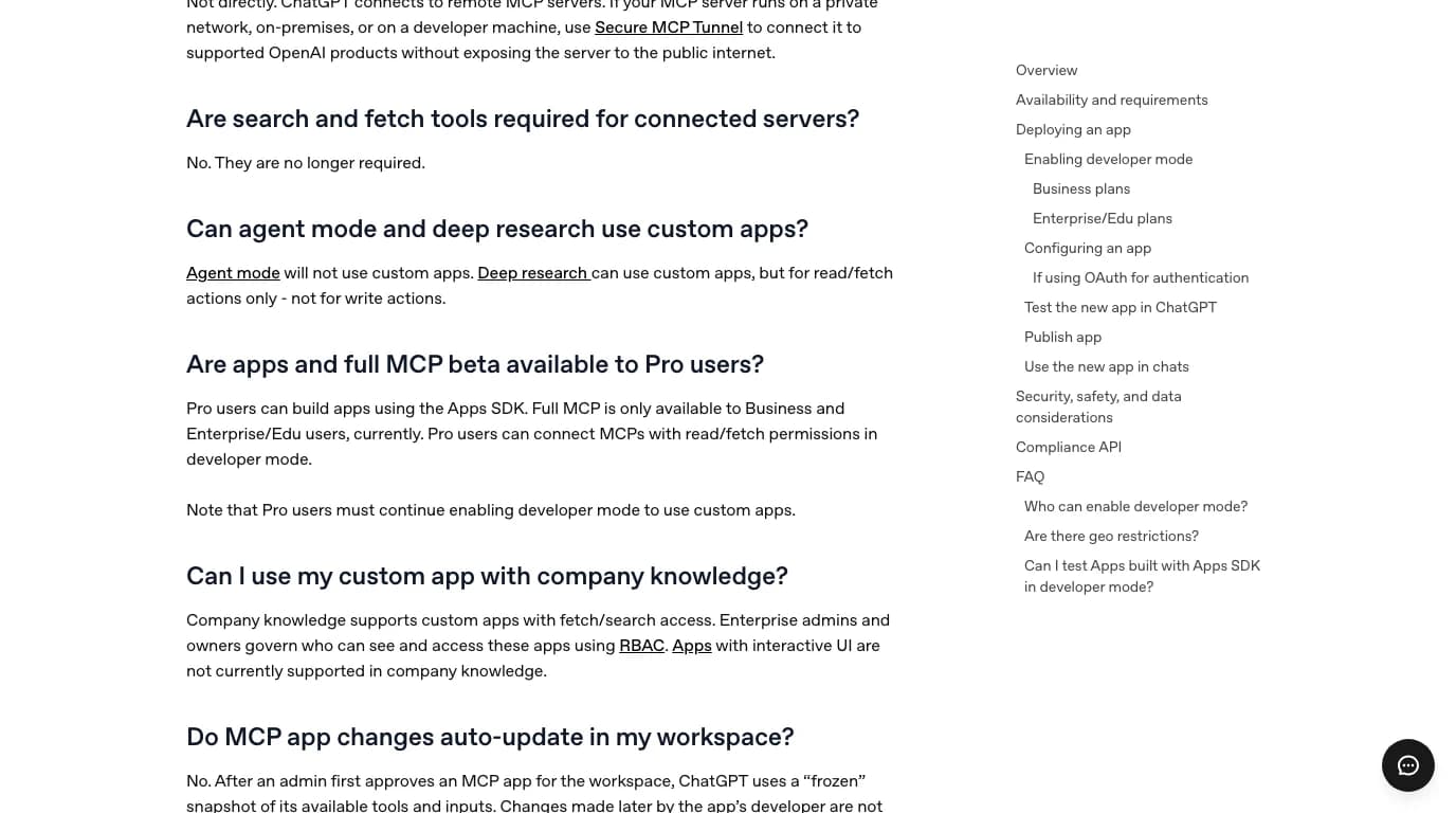 OpenAI Help Center FAQ entries: agent mode will not use custom apps, deep research can use custom apps for read and fetch actions only; and Are apps and full MCP beta available to Pro users? Pro users can build apps using the Apps SDK. Full MCP is only available to Business and Enterprise/Edu users, currently. Pro users can connect MCPs with read/fetch permissions in developer mode.