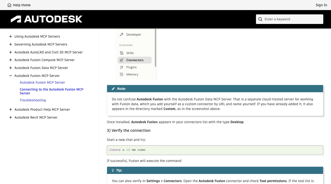 Autodesk's connecting page, section 3 Verify the connection: Start a new chat and try: Create a 10 mm cube. If successful, Fusion will execute the command. A tip box says you can also verify in Settings > Connectors by opening the Autodesk Fusion connector and checking Tool permissions. Above it a note warns not to confuse Autodesk Fusion with the Fusion Data MCP Server.