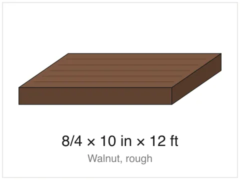8/4 walnut, 10 in × 12 ft